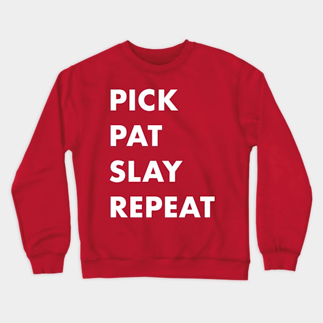 pick pat repeat Crewneck Sweatshirt by God Given apparel